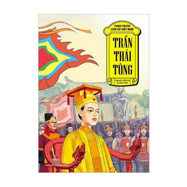 Tranh Truyện Lịch Sử Việt Nam: Trần Thái Tông