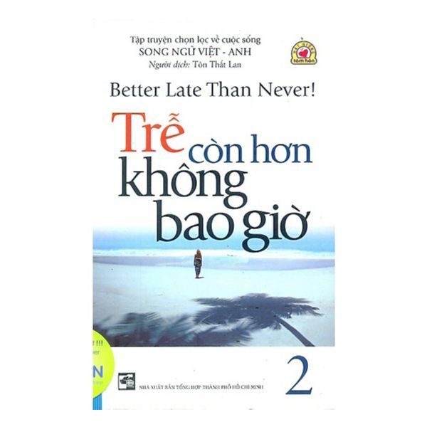 Trễ Còn Hơn Không Bao Giờ (Tập 2)