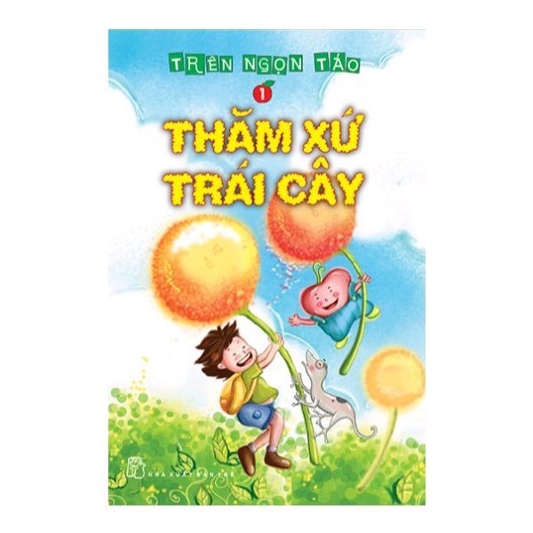 Trên Ngọn Táo - Tập 1: Thăm Xứ Trái Cây