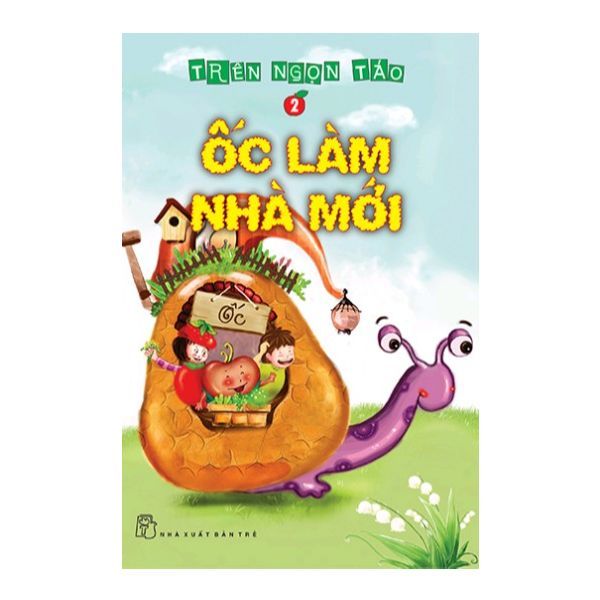 Trên Ngọn Táo - Tập 2: Ốc Làm Nhà Mới