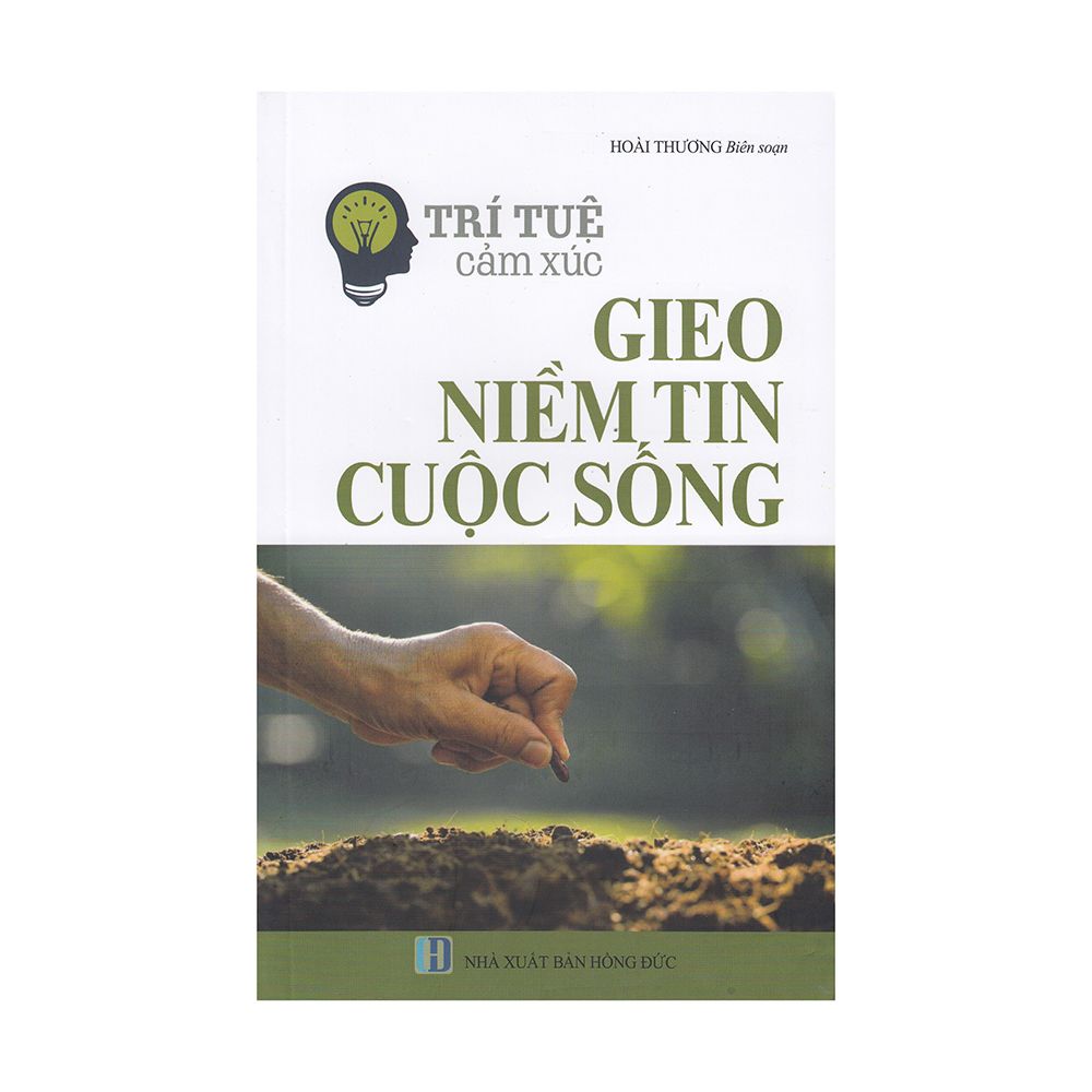 Trí Tuệ Cảm Xúc - Gieo Niềm Tin Cuộc Sống