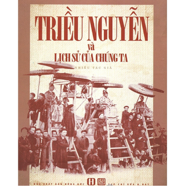 Triều Nguyễn Và Lịch Sử Của Chúng Ta