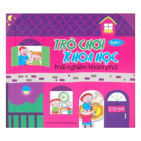 Trò Chơi Khoa Học - Trải Nghiệm Khám Phá - Quyển 1
