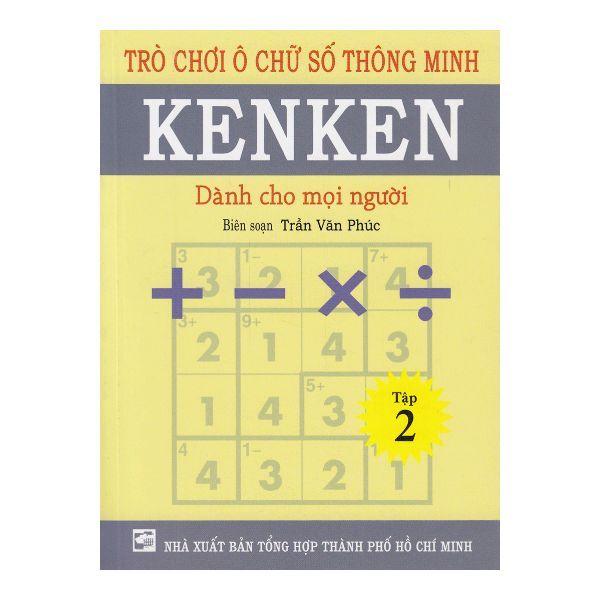 Trò Chơi Ô Chữ Số Thông Minh Kenken - Dành Cho Mọi Người (Tập 2)