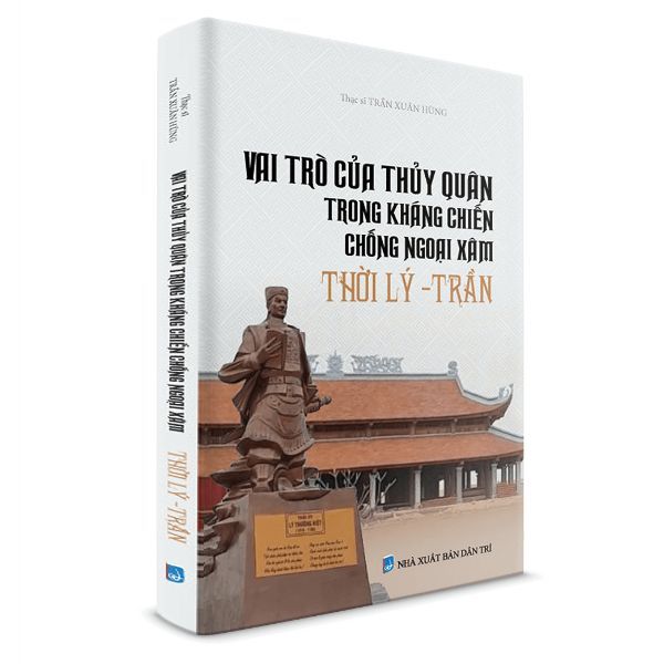 Vai Trò Của Thủy Quân Trong Kháng Chiến Chống Ngoại Xâm Thời Lý - Trần