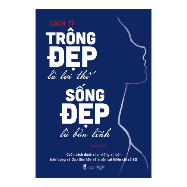 Trông Đẹp Là Lợi Thế, Sống Đẹp Là Bản Lĩnh