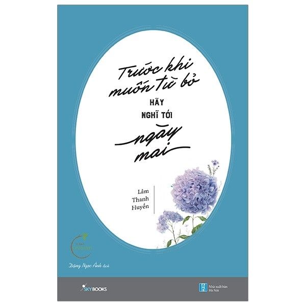 Trước Khi Muốn Từ Bỏ Hãy Nghĩ Tới Ngày Mai