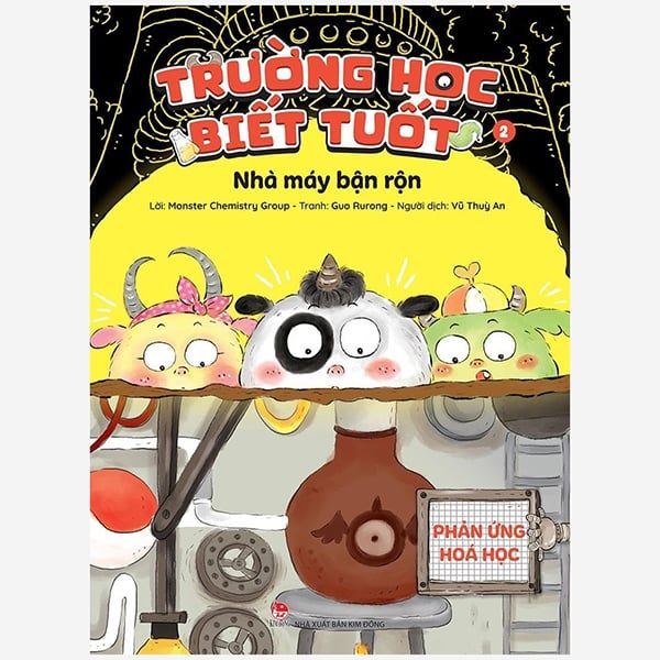Trường học Biết Tuốt - Tập 2 - Nhà máy bận rộn - Phản ứng hoá học