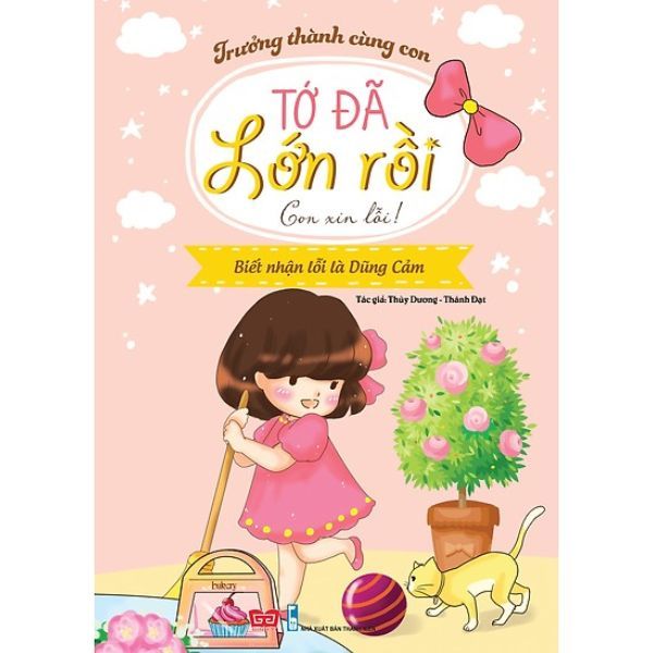 Trưởng Thành Cùng Con - Tớ Đã Lớn Rồi! - Con Xin Lỗi!