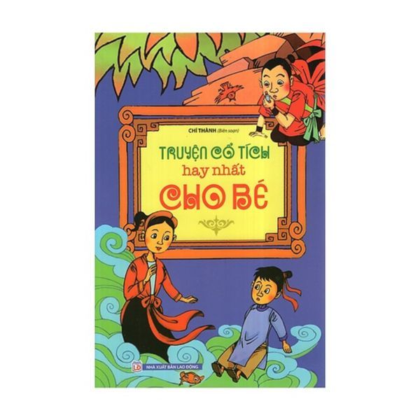 Truyện Cổ Tích Hay Nhất Cho Bé