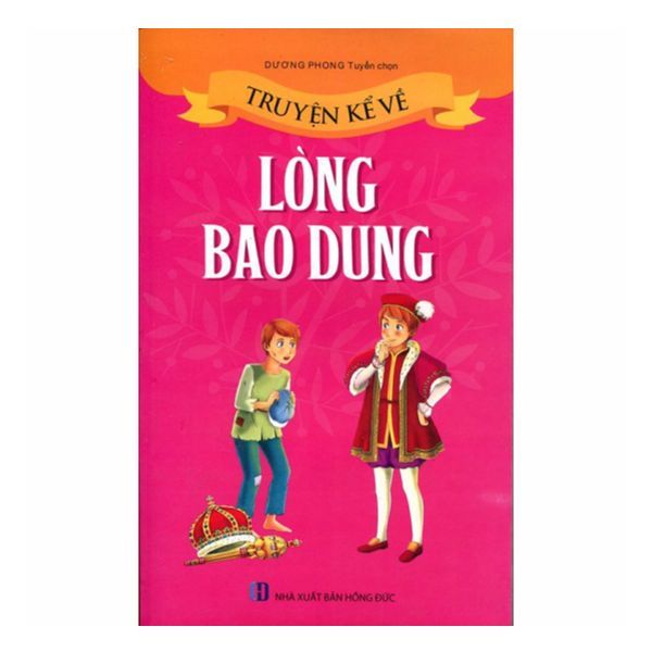 Truyện Kể Về Lòng Bao Dung