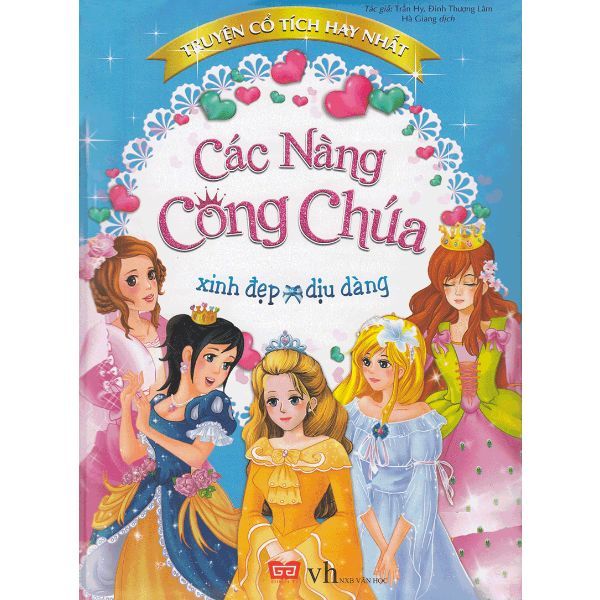 Truyện Cổ Tích Hay Nhât - Các Nàng Công Chúa Xinh Đẹp, Dịu Dàng