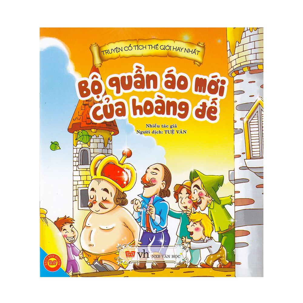 Truyện Cổ Tích Thế Giới Hay Nhất - Bộ Quần Áo Mới Của Hoàng Đế