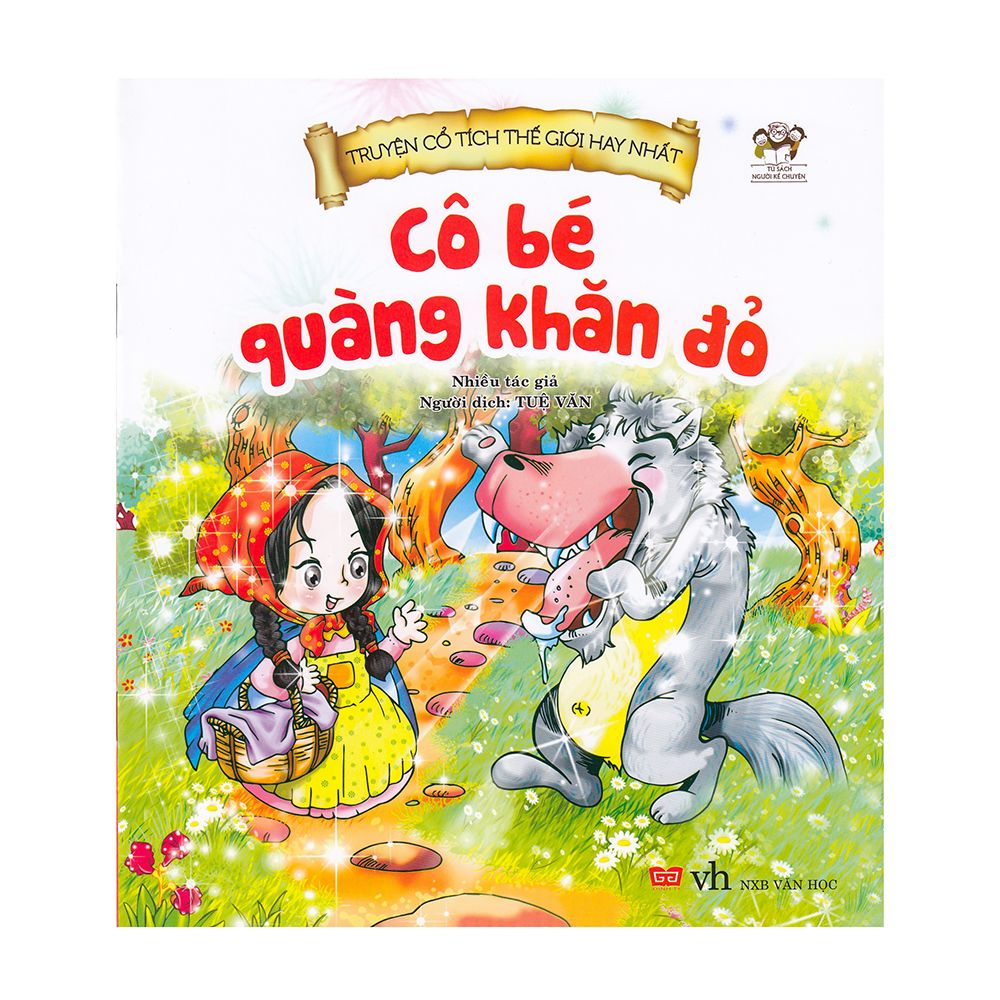 Truyện Cổ Tích Thế Giới Hay Nhất - Cô Bé Quàng Khăn Đỏ