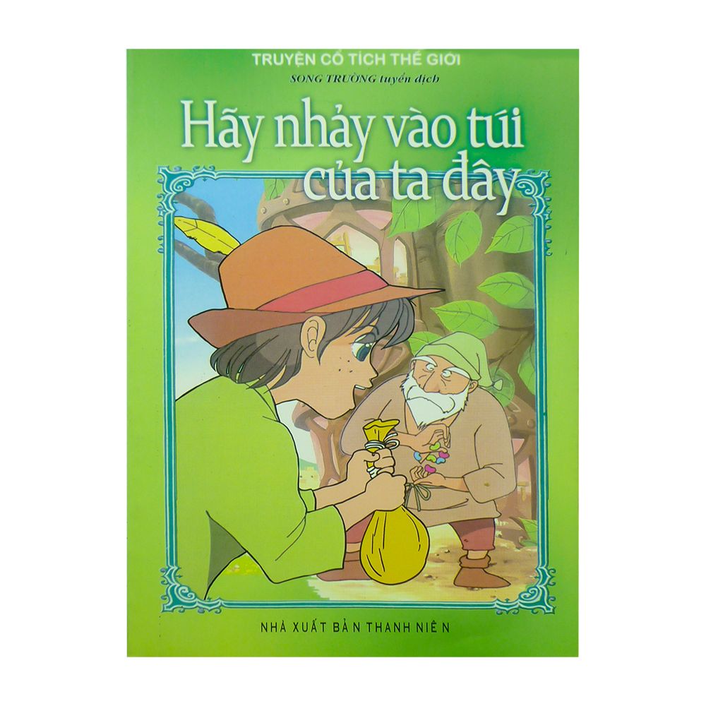 Truyện Cổ Tích Thế Giới - Hãy Nhảy Vào Túi Của Ta Đây