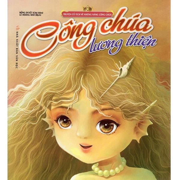 Truyện Cổ Tích Về Các Nàng Công Chúa - Công Chúa Lương Thiện