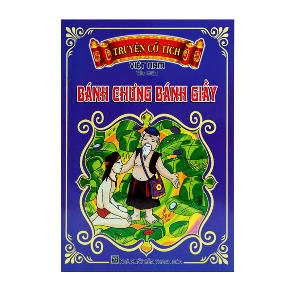Truyện Cổ Tích Việt Nam - Bánh Chưng Bánh Giầy