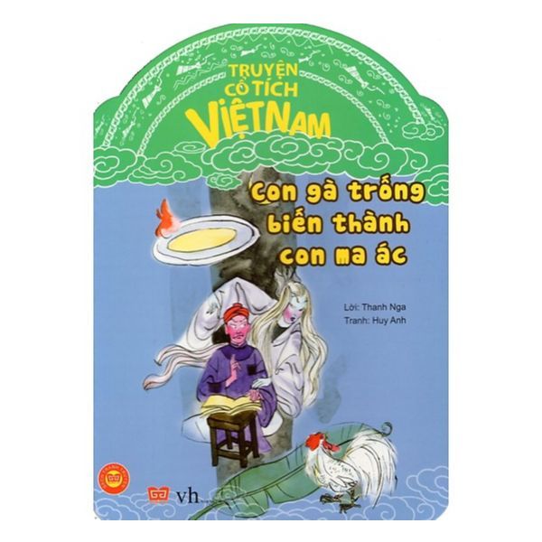Truyện Cổ Tích Việt Nam - Con Gà Trống Biến Thành Con Ma Ác
