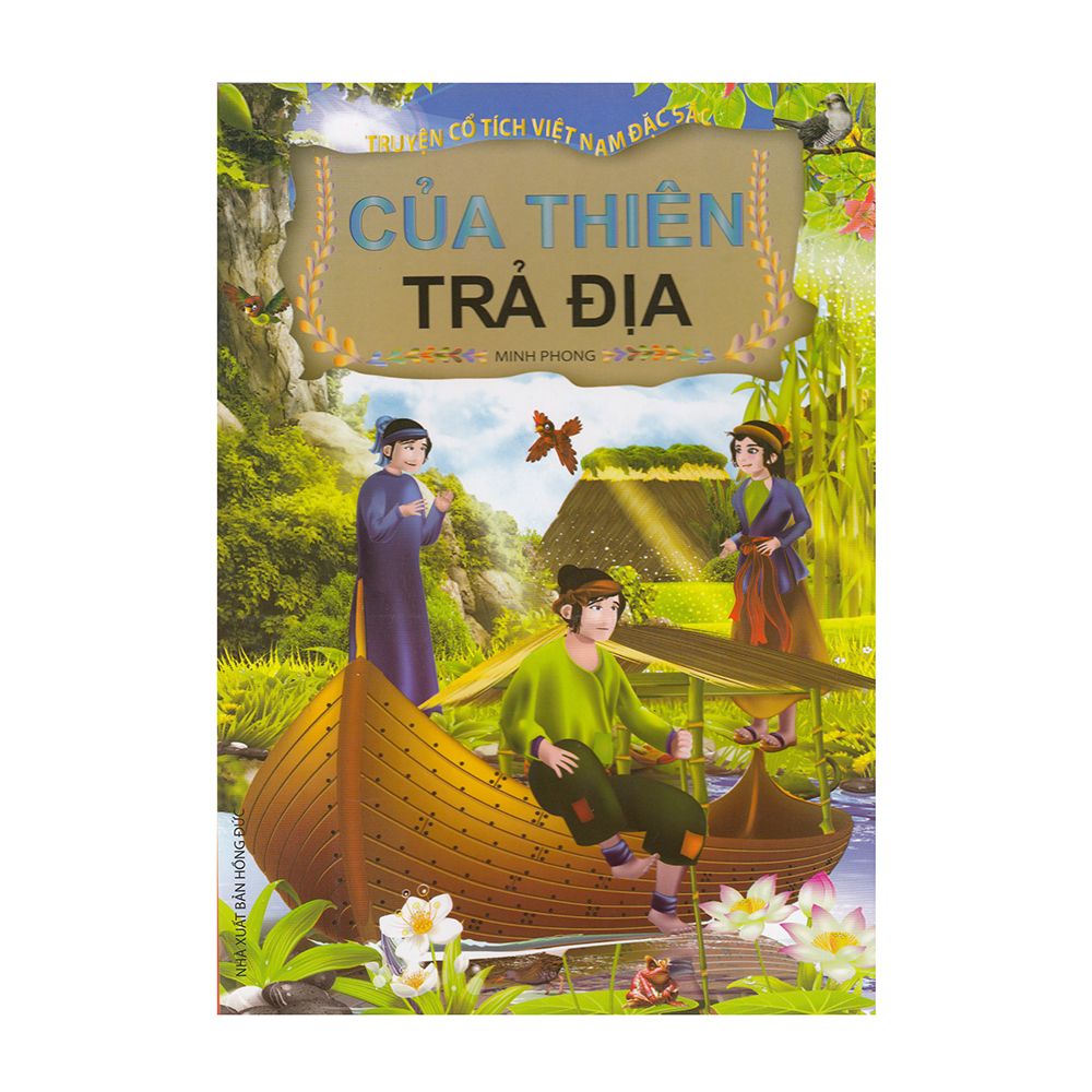 Truyện Cổ Tích Việt Nam Đặc Sắc - Của Thiên Trả Địa
