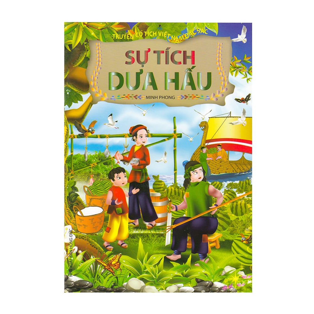 Truyện Cổ Tích Việt Nam Đặc Sắc - Sự Tích Dưa Hấu