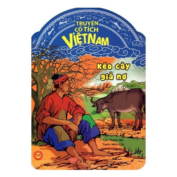 Truyện Cổ Tích Việt Nam - Kéo Cày Giả Nợ