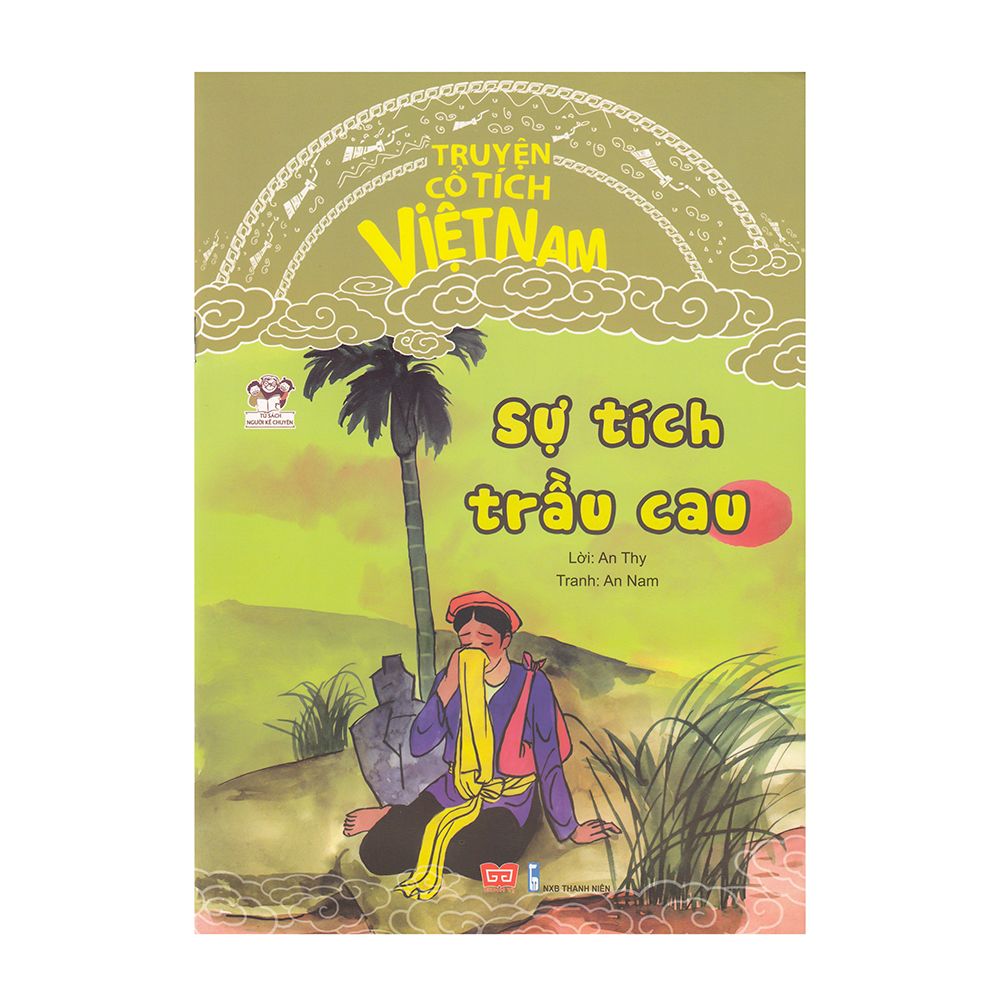 Truyện Cổ Tích Việt Nam - Sự Tích Trầu Cau
