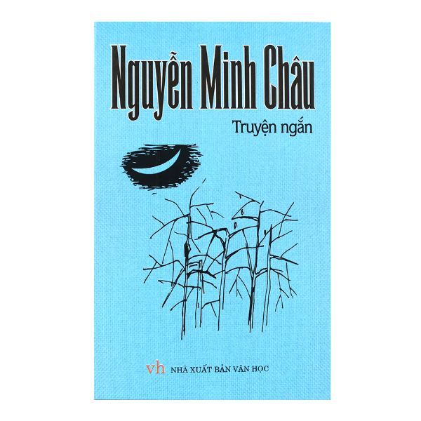 Truyện Ngắn Nguyễn Minh Châu (Sách Bỏ Túi)