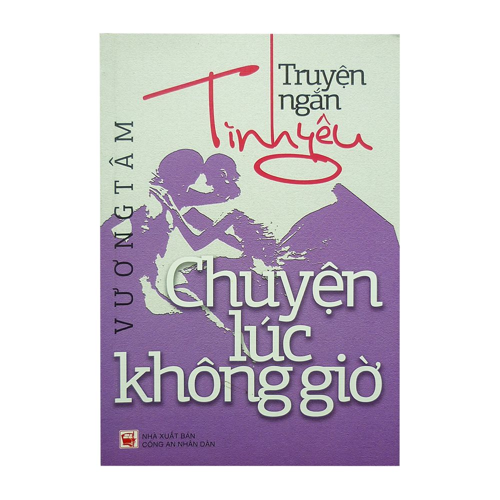 Truyện Ngắn Tình Yêu - Chuyện Lúc Không Giờ