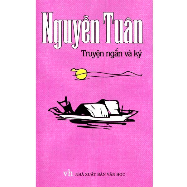 Truyện Ngắn Và Ký Nguyễn Tuân (Sách Bỏ Túi)