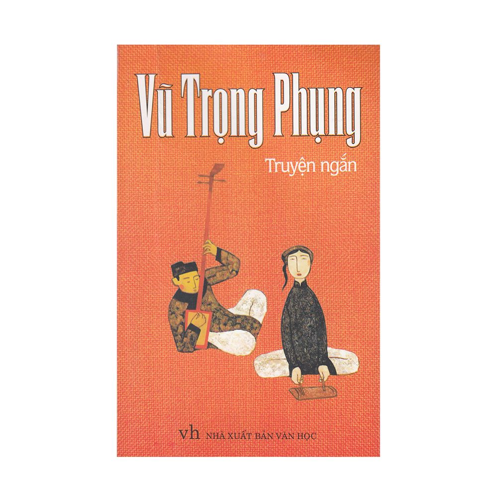 Truyện Ngắn Vũ Trọng Phụng