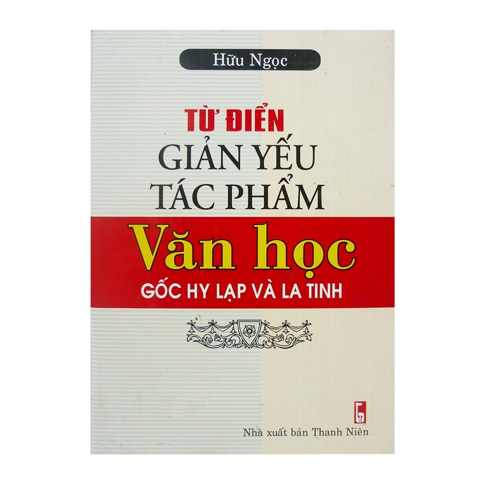  Từ Điển Giản Yếu Tác Phẩm Văn Học Gốc Hy Lạp Và La Tinh 