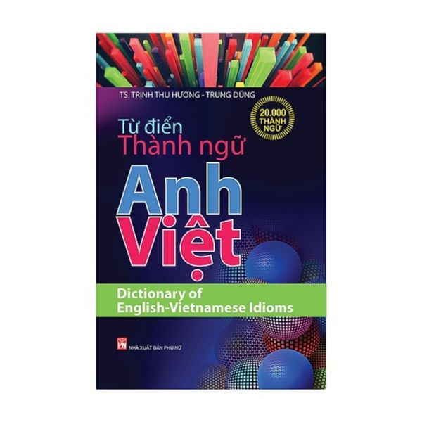 Từ Điển Thành Ngữ Anh - Việt