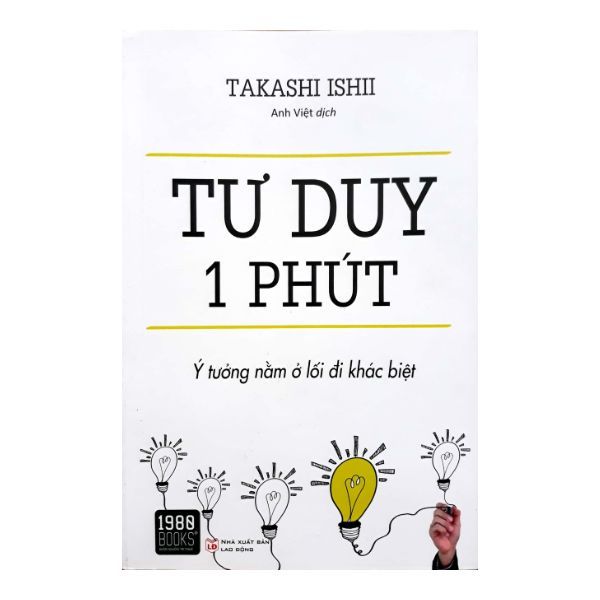 Tư Duy 1 Phút - Ý Tường Nằm Ở Lối Đi Khác Biệt