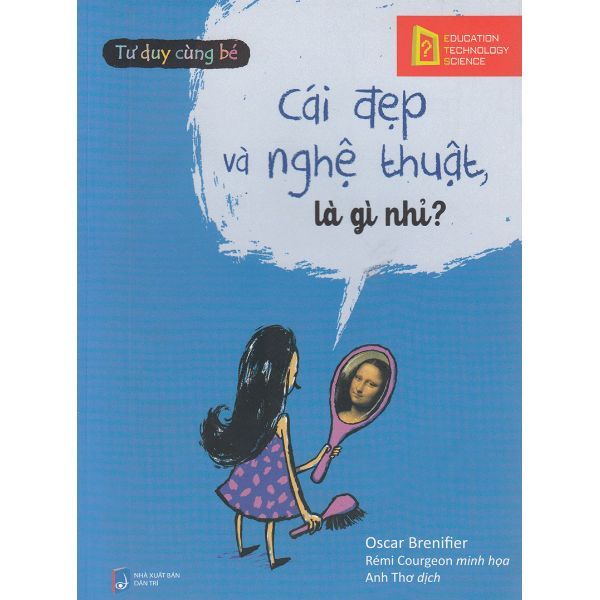 Tư Duy Cùng Bé - Cái Đẹp Và Nghệ Thuật, Là Gì Nhỉ?
