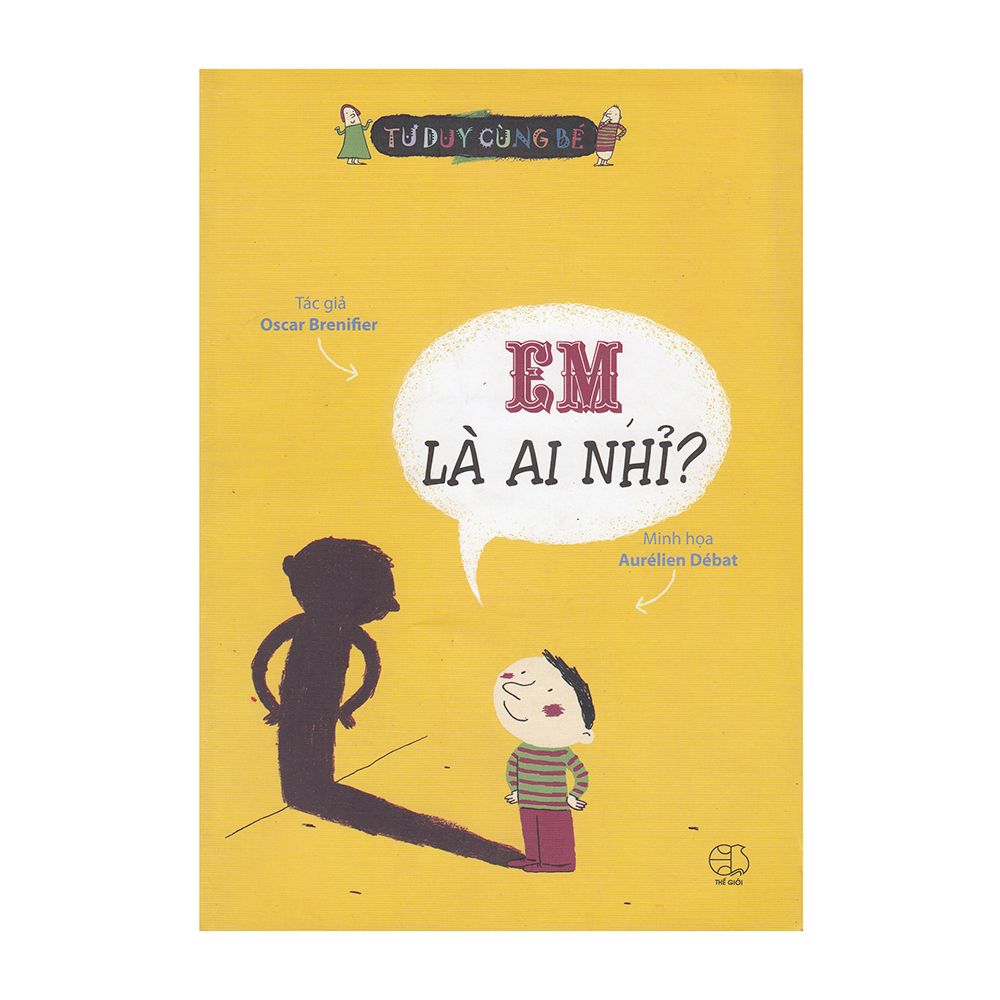 Tư Duy Cùng Bé - Em Là Ai Nhỉ ?
