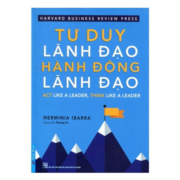 Tư Duy Lãnh Đạo - Hành Động Lãnh Đạo