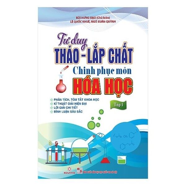 Tư Duy Tháo - Lắp Chất Chinh Phục Điểm Cao Môn Hóa Học (Tập 1)
