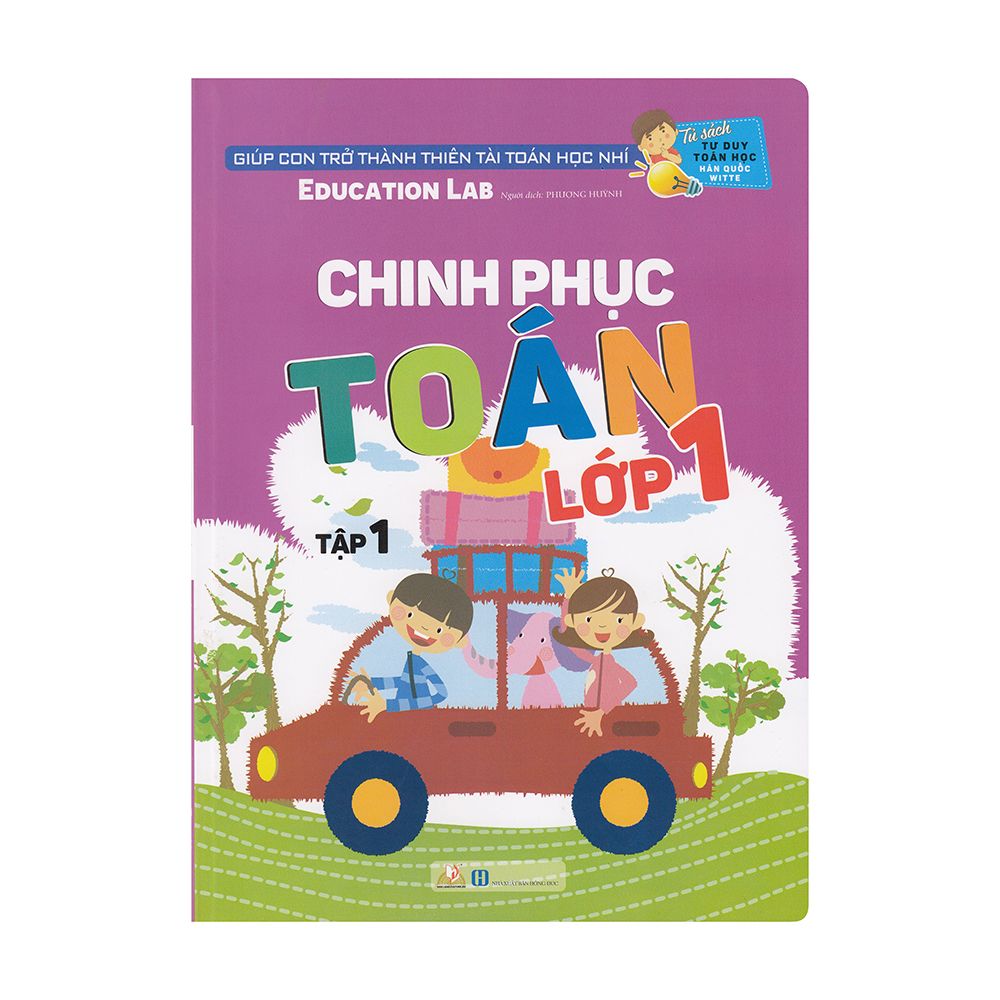 Tư Duy Toán Học Hàn Quốc - Chinh Phục Toán Lớp 1 (Tập 1)