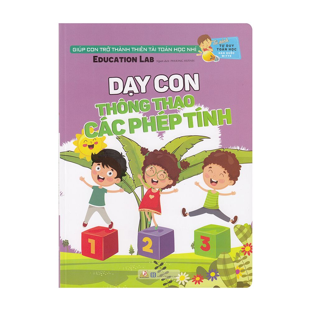 Tư Duy Toán Học Hàn Quốc - Dạy Con Thông Thạo Các Phép Tính