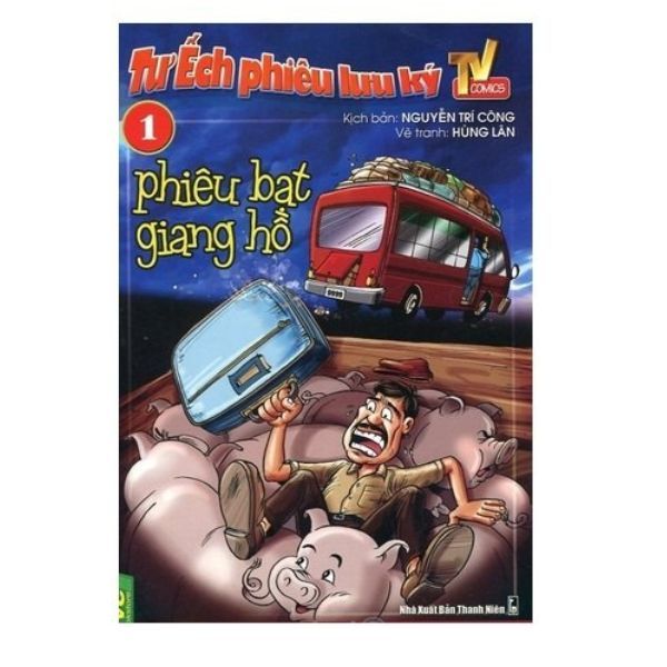 Tư Ếch Phiêu Lưu Ký - Tập 1: Phiêu Bạt Giang Hồ