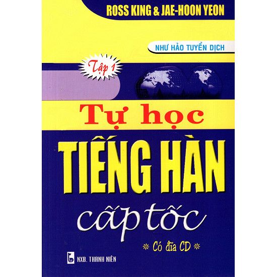 Tự Học Tiếng Hàn Cấp Tốc - Tập 1