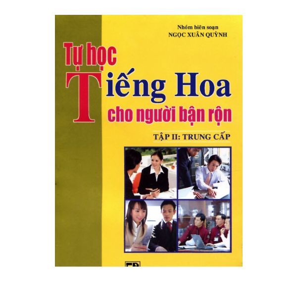 Tự Học Tiếng Hoa Cho Người Bận Rộn