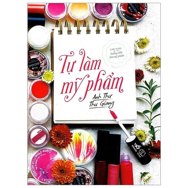 Tự Làm Mỹ Phẩm (Tái Bản 2018)