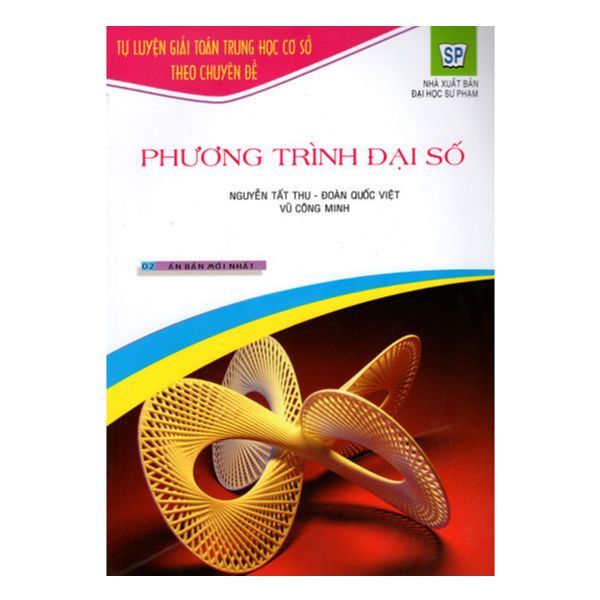 Tự Luyện Giải Toán THCS Theo Chuyên Đề - Phương Trình Đại Số