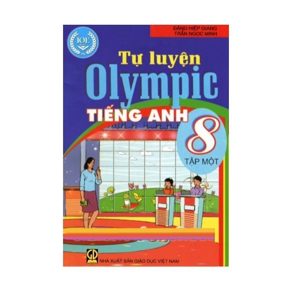 Tự Luyện Olympic Tiếng Anh Lớp 8 (Tập 1)