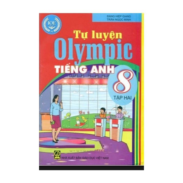 Tự Luyện Olympic Tiếng Anh Lớp 8 (Tập 2)