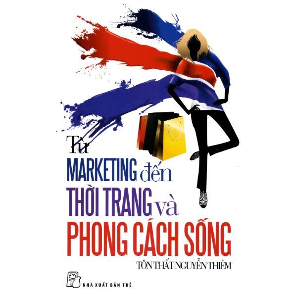 Từ Marketing Đến Thời Trang Và Phong Cách Sống