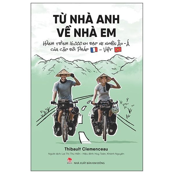 Từ Nhà Anh Về Nhà Em - Hành Trình 16.000 Km Đạp Xe Xuyên Âu-Á Của Cặp Đôi Pháp-Việt
