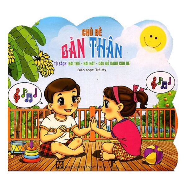 Tủ Sách Bài Thơ - Bài Hát - Câu Đố Dành Cho Bé: Chủ Đề Bản Thân