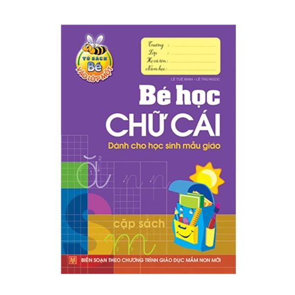 Tủ Sách Bé Vào Lớp 1 - Bé Học Chữ Cái Giành Cho Học Sinh Mẫu Giáo